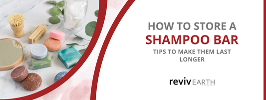 How to Store Shampoo Bars Properly and Make Them Last Longer